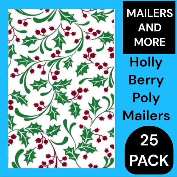 25 10X13 Poly Mailers Holly Berry Christmas PRICE IS FIRM - Picture 2 of 6